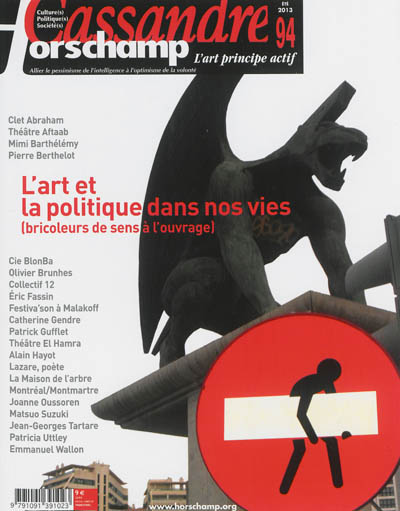 Cassandre, n° 94. L'art et la politique dans nos vies (bricoleurs de sens à l'ouvrage)