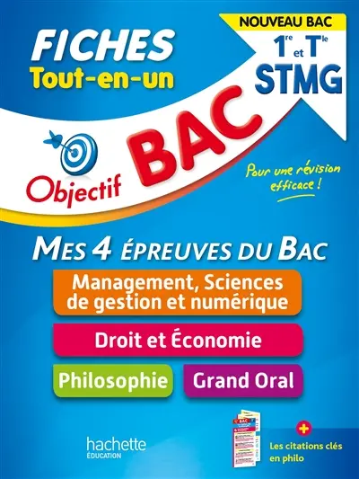 Tout-en-un 1re et terminale STMG, mes 4 épreuves du bac, fiches : management, sciences de gestion et numérique, droit et économie, philosophie, grand oral : nouveau bac