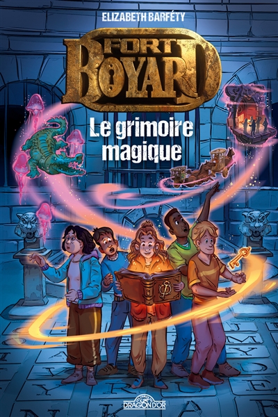 Fort Boyard. Vol. 1. Le grimoire magique