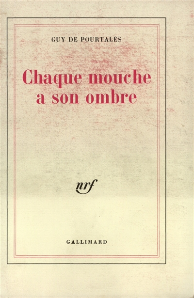 Journal. Chaque mouche a son ombre
