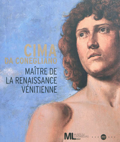 Cima da Conegliano : maître de la Renaissance vénitienne