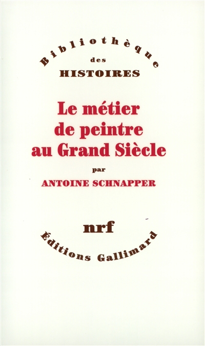 le métier de peintre au grand siècle