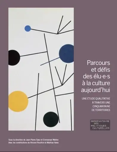 L'Observatoire : la revue des politiques culturelles : hors-série. Parcours et défis des élu.e.s à la culture aujourd'hui : une étude qualitative à travers une cinquantaine de territoires