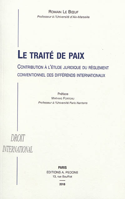 Le traité de paix : contribution à l'étude juridique du règlement conventionnel des différends internationaux