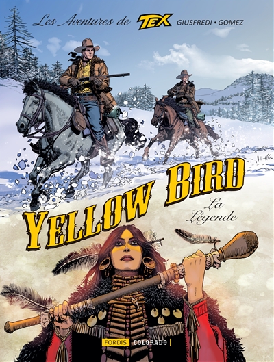 Les aventures de Tex. Vol. 6. Yellow Bird : la légende
