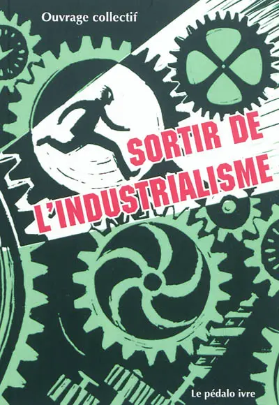 Sortir de l'industrialisme