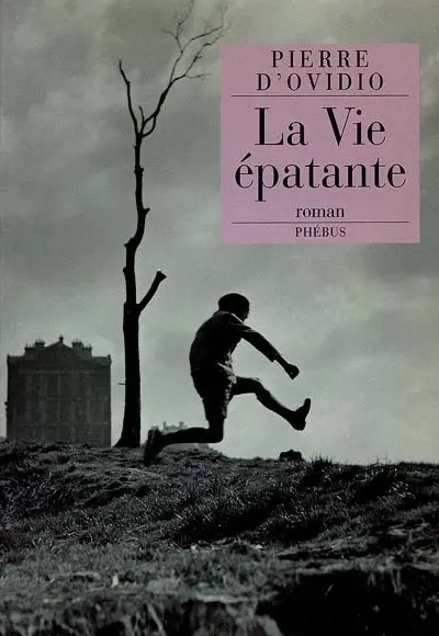 La vie épatante