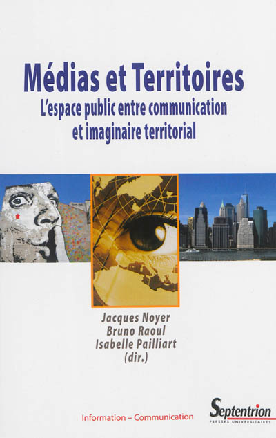 Médias et territoires : l'espace public entre communication et imaginaire territorial