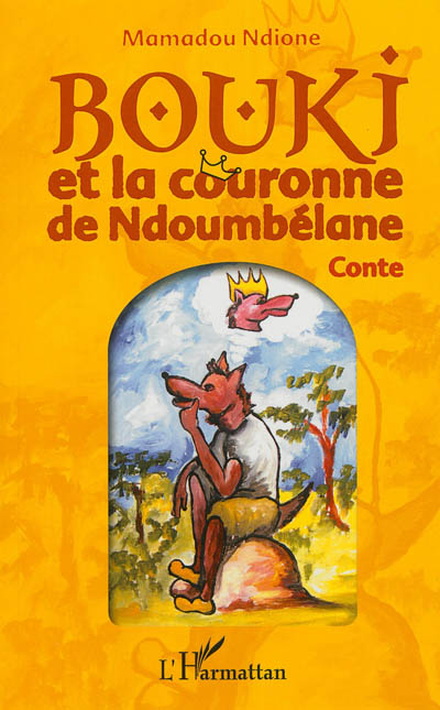 Bouki et la couronne de Ndoumbélane : conte