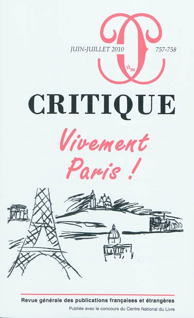 Critique, n° 757-758. Vivement Paris !