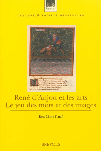 René d'Anjou et les arts : le jeu des mots et des images