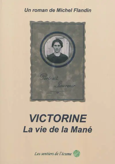 Victorine : la vie de la Mané