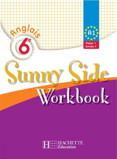 Sunny side anglais 6e, A1, palier 1, année 1 : workbook