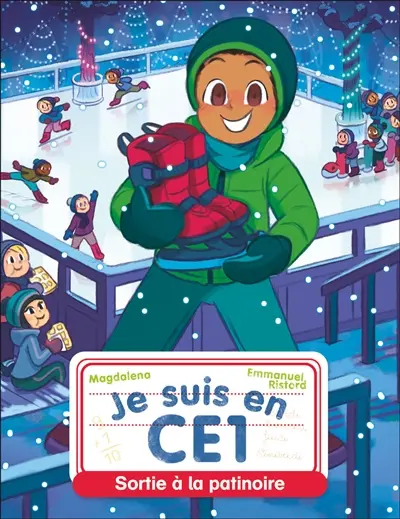 Je suis en CE1. Vol. 17. Sortie à la patinoire