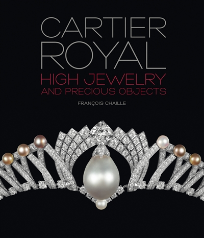 Cartier royal : high jewelry and precious objects