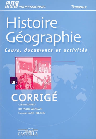 Histoire géographie, bac professionnel terminale : cours, documents et activités : corrigé