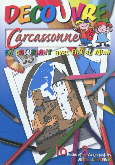 Découvre Carcassonne : en coloriant avec Fifi et Mimi