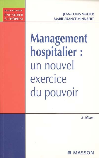 Management hospitalier : un nouvel exercice du pouvoir