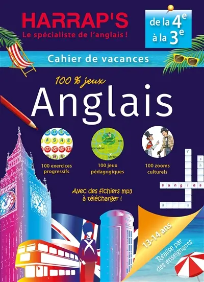 Cahier de vacances anglais Harrap's : de la 4e à la 3e, 13-14 ans : avec des fichiers mp3 à télécharger !