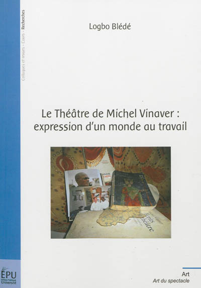 Le théâtre de Michel Vinaver : expression d'un monde au travail