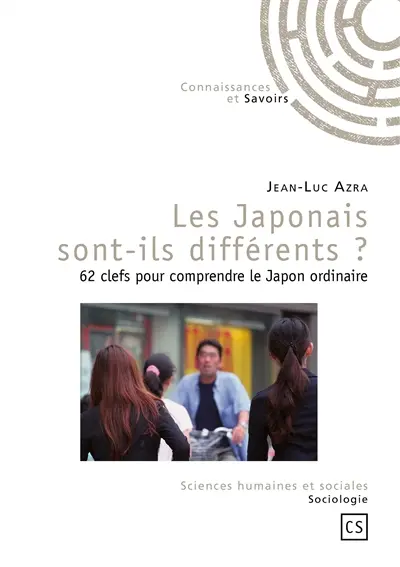 Les Japonais sont-ils différents ? : 62 clefs pour comprendre le Japon ordinaire