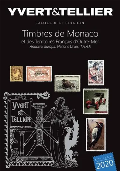 Catalogue Yvert et Tellier de timbres-poste. Vol. 1 bis. Territoires français d'outre-mer (Mayotte, Nouvelle-Calédonie, Océanie, Polynésie, St-Pierre-et-Miquelon, Tahiti, TAAF, Wallis et Futuna), Monaco, Andorre (français et espagnol), Nations unies, Europa : 2020