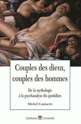 Couples des dieux, couples des hommes : de la mythologie à la psychanalyse du quotidien