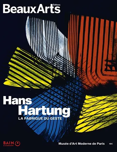 Hans Hartung : la fabrique du geste : Musée d'art moderne de Paris