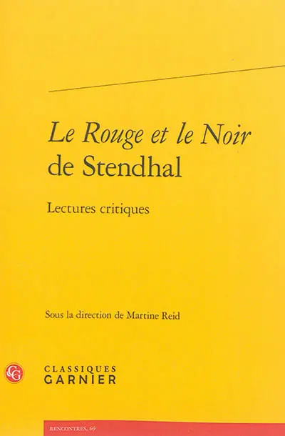 Le rouge et le noir de Stendhal : lectures critiques