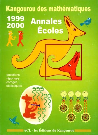 Annales écoles, 1999-2000, CE2-CM1-CM2 : questions, réponses, corrigés, statistiques : Kangourou des mathématiques