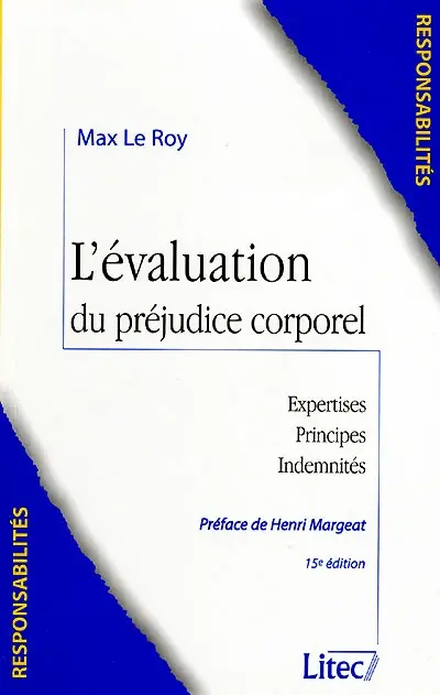 L'évaluation du préjudice corporel : expertises, principes, indemnités