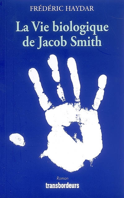 La vie biologique de Jacob Smith