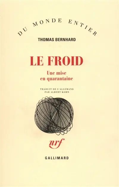 Le froid : une mise en quarantaine