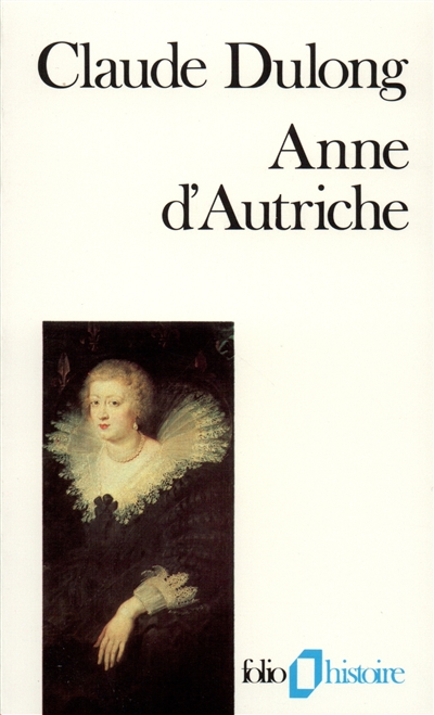 Anne d'Autriche : mère de Louis XIV