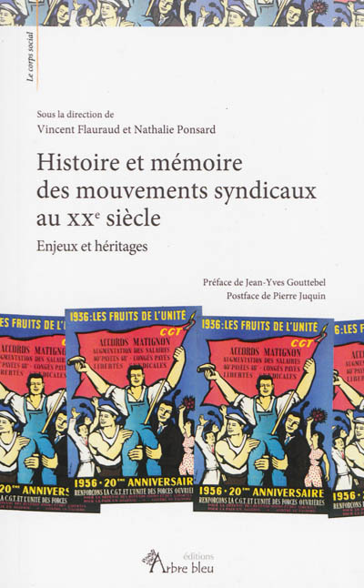 Histoire et mémoire des mouvements syndicaux au XXe siècle : enjeux et héritages