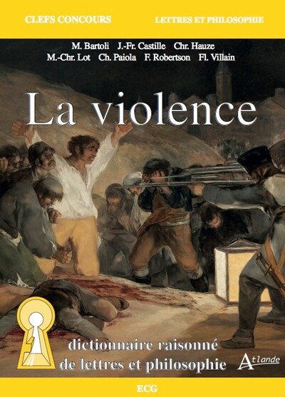 la violence : dictionnaire raisonné de lettres et philosophie