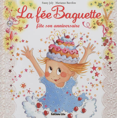 La fée Baguette. Vol. 16. La fée Baguette fête son anniversaire