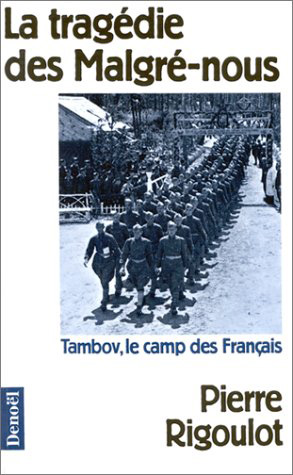 La Tragédie des Malgré-nous : Tambov, le camp des Français