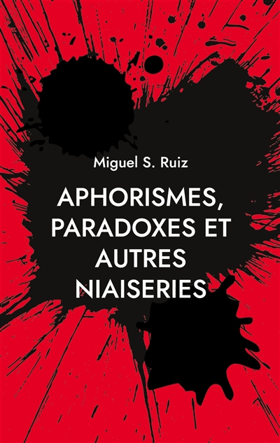 Aphorismes, paradoxes et...