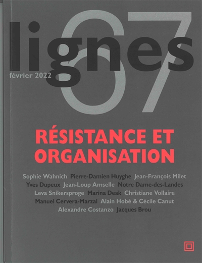 Lignes, n° 67. Résistance et organisation