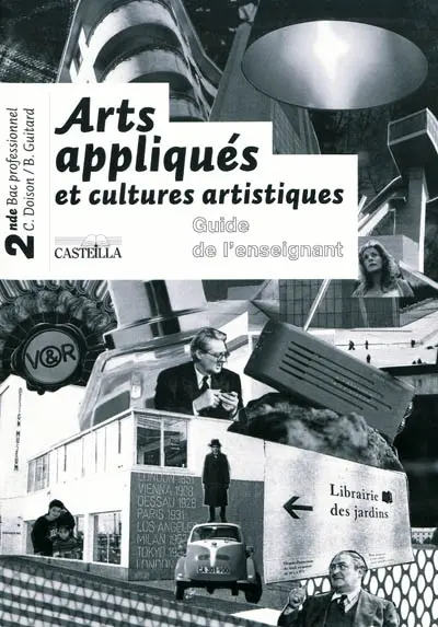 Arts appliqués et cultures artistiques, 2de bac professionnel : guide de l'enseignant