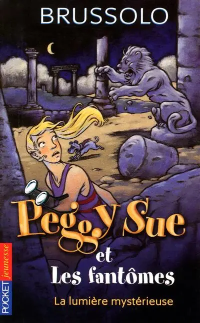 Peggy Sue et les fantômes. Vol. 9. La lumière mystérieuse