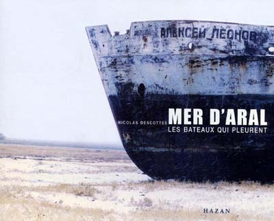 Mer d'Aral : les bateaux qui pleurent