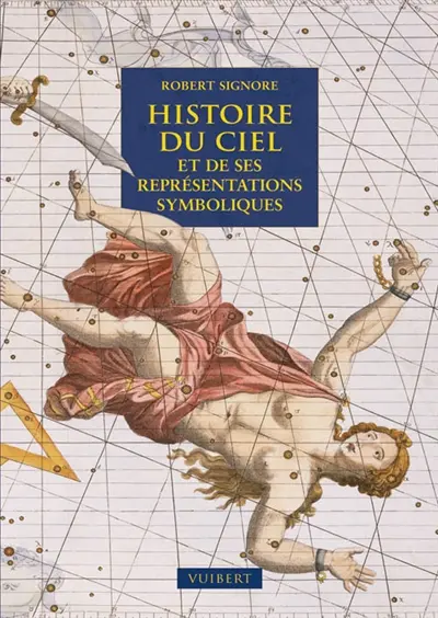 Histoire du ciel et de ses représentations symboliques