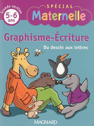 Graphisme-écriture, grande section, 5-6 ans : du dessin aux lettres