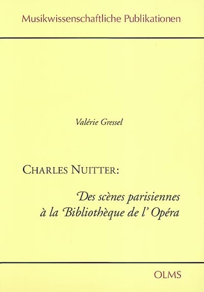 Charles Nuitter : des scènes parisiennes à la bibliothèque de l'Opéra