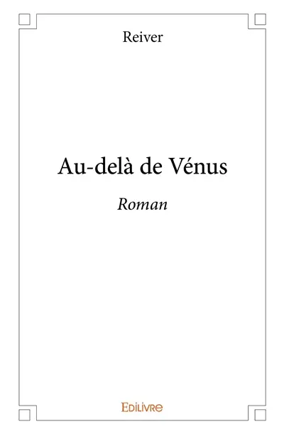 Au delà de vénus : Roman