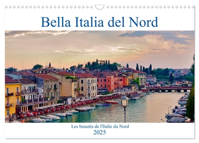 Bella Italia del Nord (Calendrier mural 2025 DIN A3 vertical), CALVENDO calendrier mensuel : Une incursion dans le nord de l'Italie