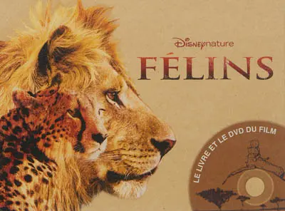 Félins : le livre et le DVD du film