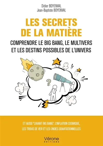 Les Secrets de la matière : Comprendre le Big Bang, le Multivers et les destins possibles de l'Univers
